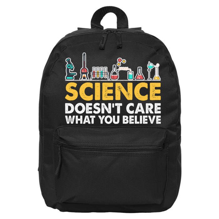 Science Doesn't Care What You Believe Science Teacher Students 16 in Basic Backpack