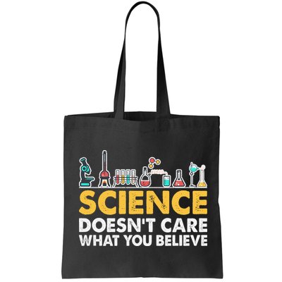 Science Doesn't Care What You Believe Science Teacher Students Bag