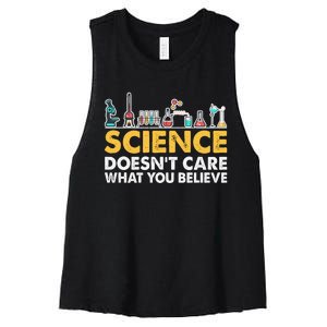 Science Doesn't Care What You Believe Science Teacher Students Women's Racerback Cropped Tank