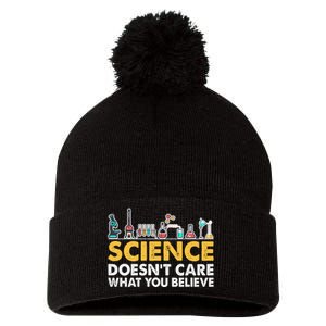 Science Doesn't Care What You Believe Science Teacher Students Pom Pom 12in Knit Beanie