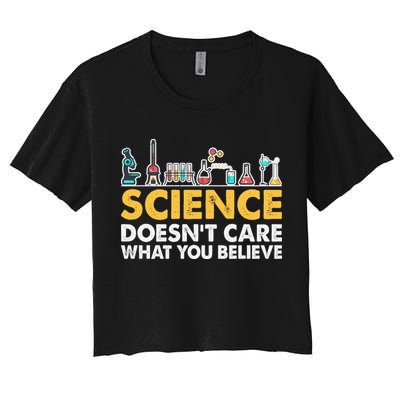 Science Doesn't Care What You Believe Science Teacher Students Crop Top