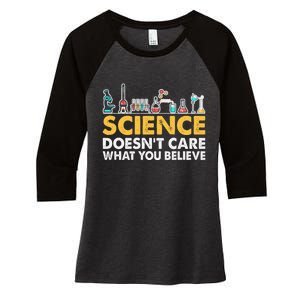 Science Doesn't Care What You Believe Science Teacher Students Women's Tri-Blend 3/4-Sleeve Raglan Shirt