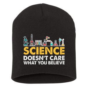 Science Doesn't Care What You Believe Science Teacher Students Short Acrylic Beanie