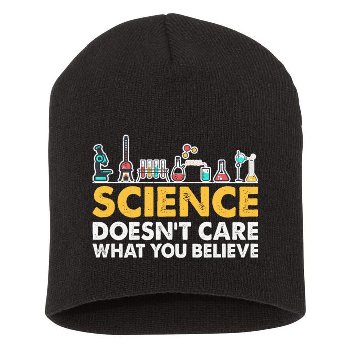 Science Doesn't Care What You Believe Science Teacher Students Short Acrylic Beanie