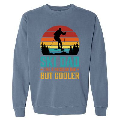 Ski Dad Cooler Regular Dad Fathers Day Funny Humor Outdoor Gift Garment-Dyed Sweatshirt