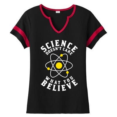 Science DoesnT Care What You Believe Ladies Halftime Notch Neck Tee