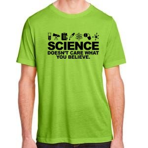 Science Doesn't Care What You Believe Adult ChromaSoft Performance T-Shirt