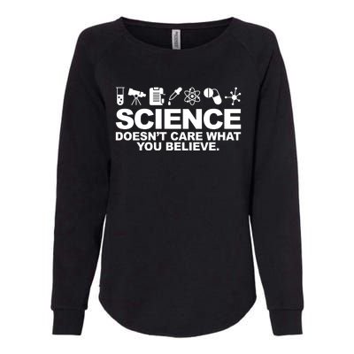 Science Doesn't Care What You Believe Womens California Wash Sweatshirt