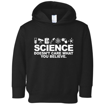 Science Doesn't Care What You Believe Toddler Hoodie