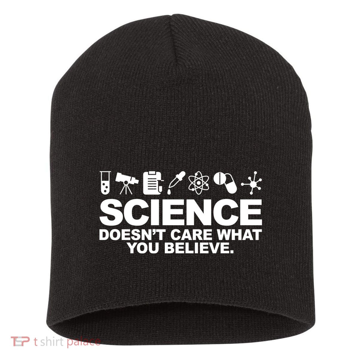 Science Doesn't Care What You Believe Short Acrylic Beanie