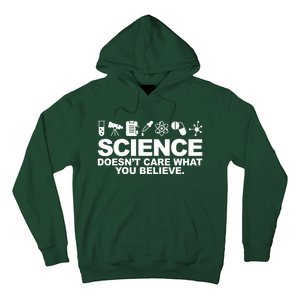 Science Doesn't Care What You Believe Hoodie