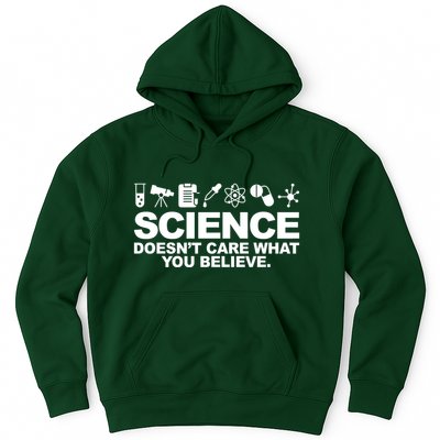 Science Doesn't Care What You Believe Hoodie