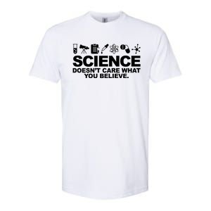 Science Doesn't Care What You Believe Softstyle CVC T-Shirt