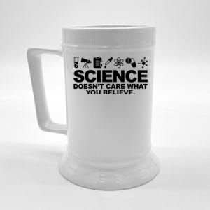 Science Doesn't Care What You Believe Beer Stein