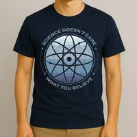 Science Doesn't Care What You Believe Atom T-Shirt