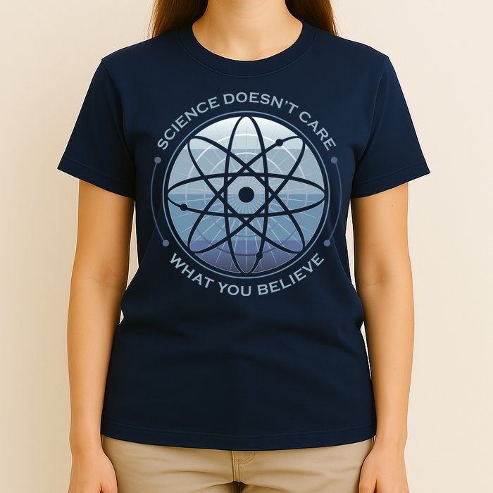 Science Doesn't Care What You Believe Atom T-Shirt