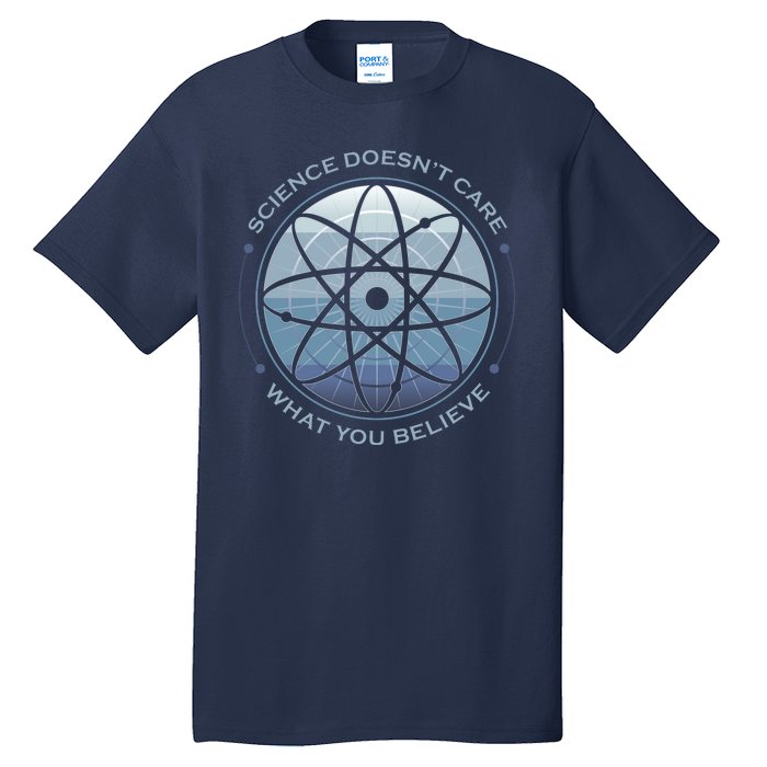 Science Doesn't Care What You Believe Atom Tall T-Shirt