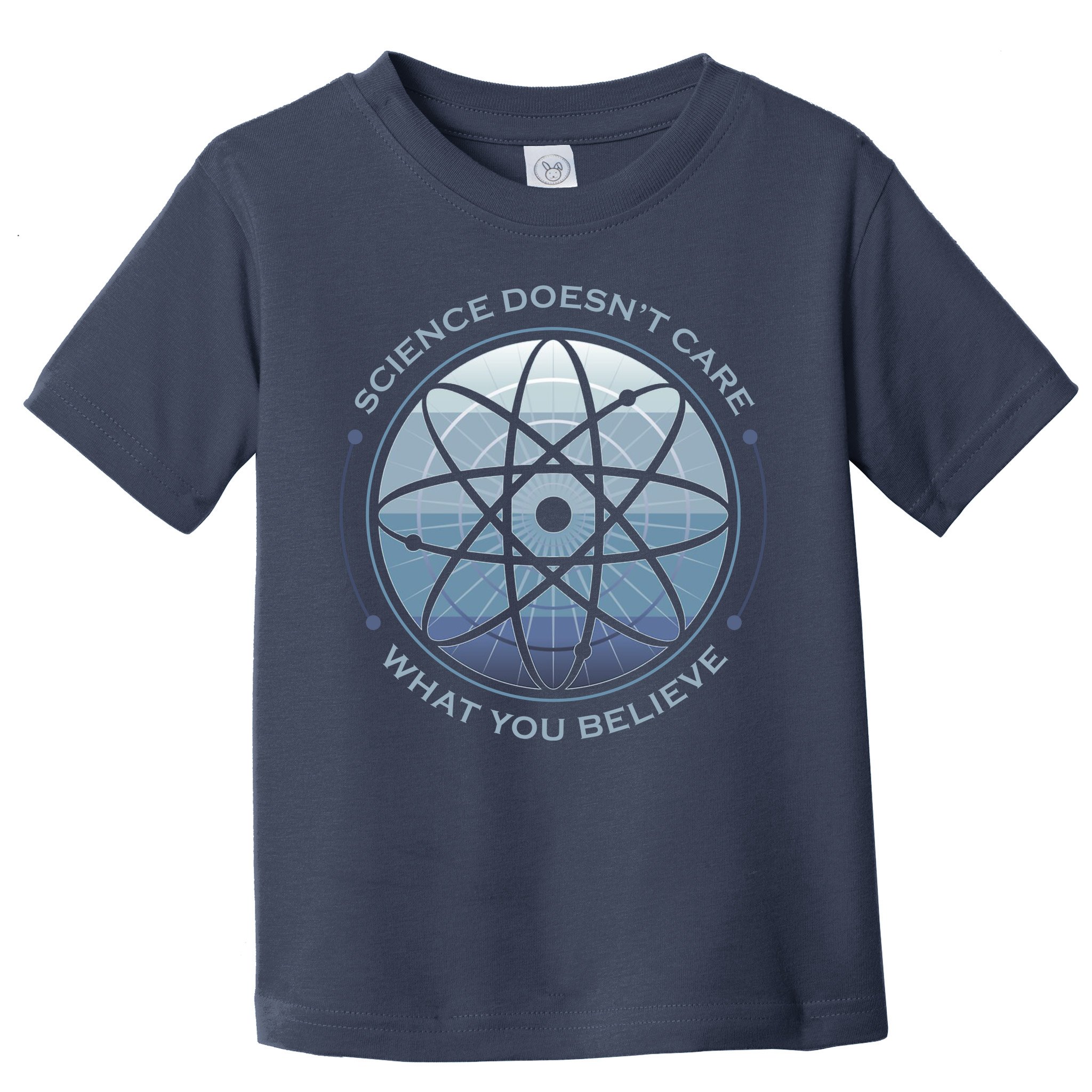 Science Doesn't Care What You Believe Atom Toddler T-Shirt