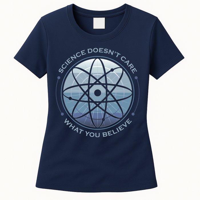 Science Doesn't Care What You Believe Atom Womens T-Shirt