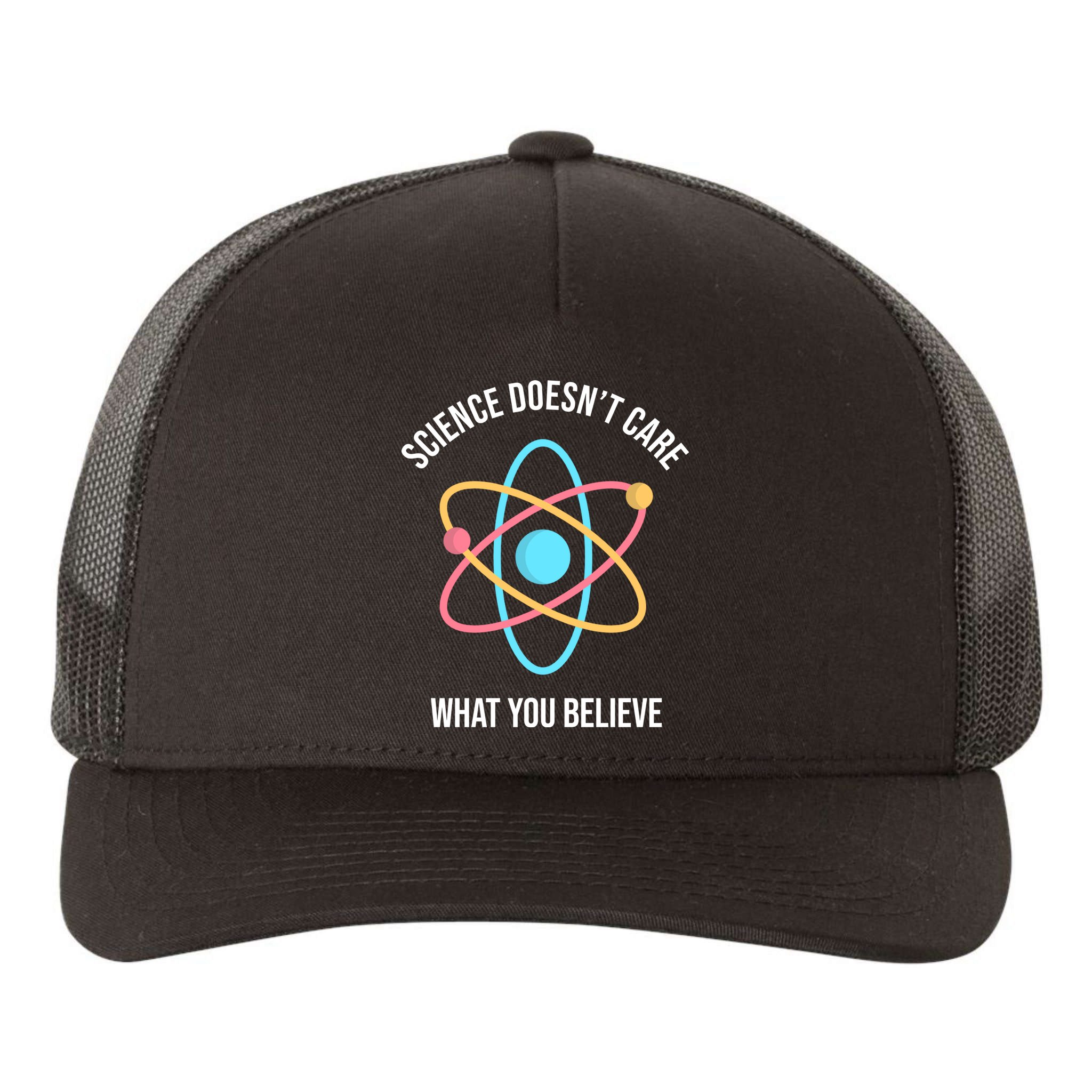 Science Doesn't Care What You Believe Atom Yupoong Adult 5-Panel Trucker Hat