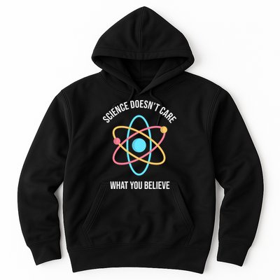 Science Doesn't Care What You Believe Atom Hoodie