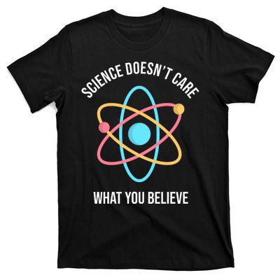 Science Doesn't Care What You Believe Atom T-Shirt