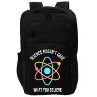 Science Doesn't Care What You Believe Atom Impact Tech Backpack