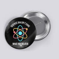 Science Doesn't Care What You Believe Atom Button