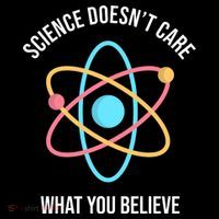 Science Doesn't Care What You Believe Atom Button