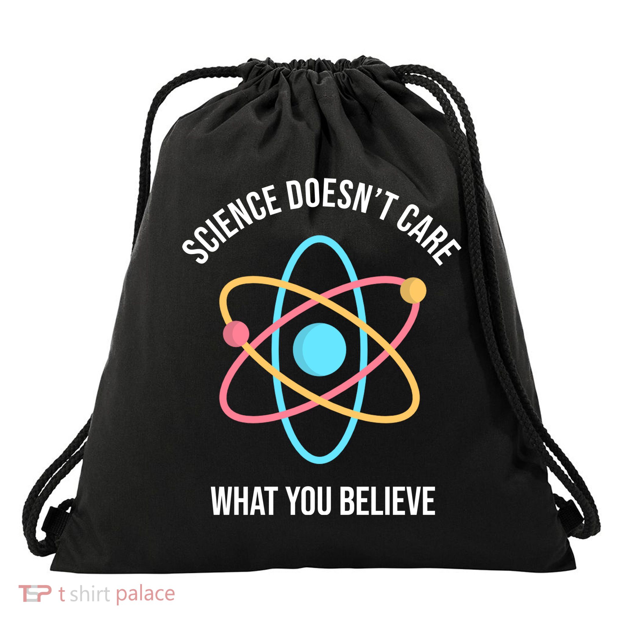 Science Doesn't Care What You Believe Atom Drawstring Bag