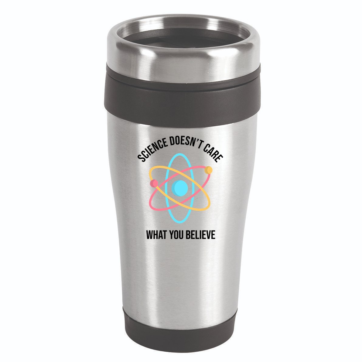 Science Doesn't Care What You Believe Atom 16oz Travel Tumbler
