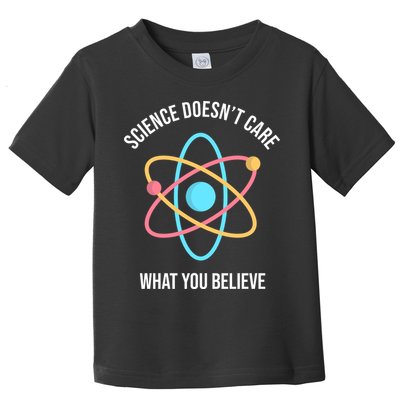 Science Doesn't Care What You Believe Atom Toddler T-Shirt