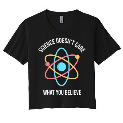 Science Doesn't Care What You Believe Atom Women's Crop Top Tee