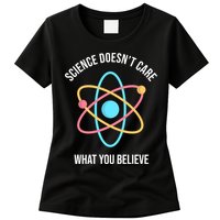 Science Doesn't Care What You Believe Atom Womens T-Shirt