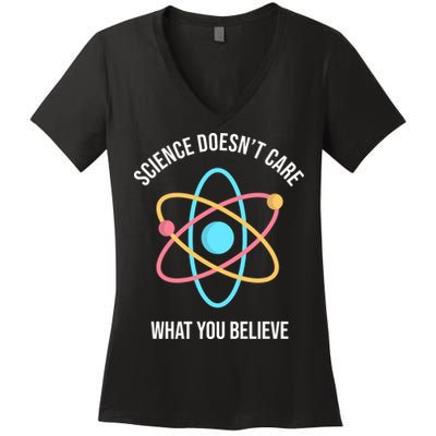 Science Doesn't Care What You Believe Atom Women's V-Neck T-Shirt