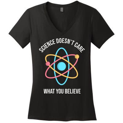 Science Doesn't Care What You Believe Atom Women's V-Neck T-Shirt