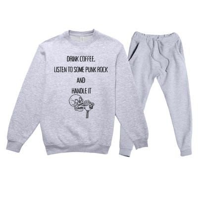 Skull Drink Coffee Listen To Some Punk Rock And Handle It Premium Crewneck Sweatsuit Set