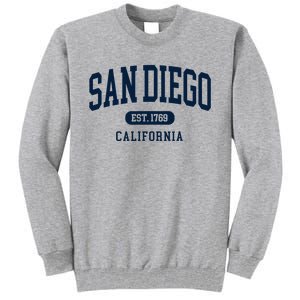 San Diego California Est 1769 Arched Text Tall Sweatshirt