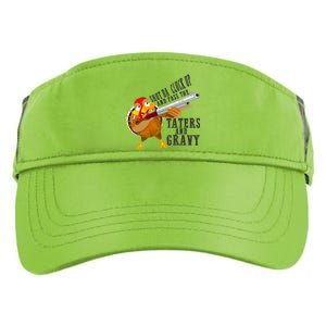 Shut Da Cluck Up Pass The Taters And Gravy Thanksgiving Gift Cute Gift Adult Drive Performance Visor