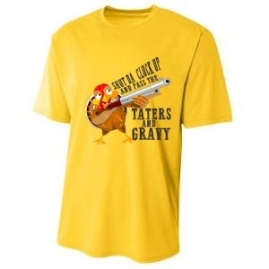 Shut Da Cluck Up Pass The Taters And Gravy Thanksgiving Gift Cute Gift Performance Sprint T-Shirt