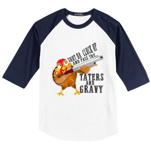 Shut Da Cluck Up Pass The Taters And Gravy Thanksgiving Gift Cute Gift Baseball Sleeve Shirt