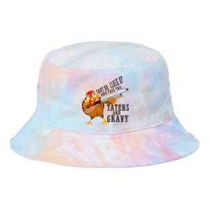 Shut Da Cluck Up Pass The Taters And Gravy Thanksgiving Gift Cute Gift Tie Dye Newport Bucket Hat