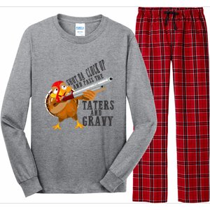 Shut Da Cluck Up Pass The Taters And Gravy Thanksgiving Gift Cute Gift Long Sleeve Pajama Set