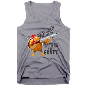 Shut Da Cluck Up Pass The Taters And Gravy Thanksgiving Gift Cute Gift Tank Top