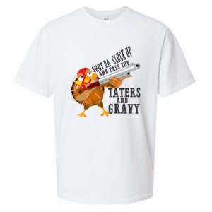 Shut Da Cluck Up Pass The Taters And Gravy Thanksgiving Gift Cute Gift Sueded Cloud Jersey T-Shirt