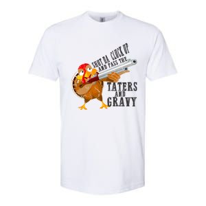 Shut Da Cluck Up Pass The Taters And Gravy Thanksgiving Gift Cute Gift Softstyle CVC T-Shirt