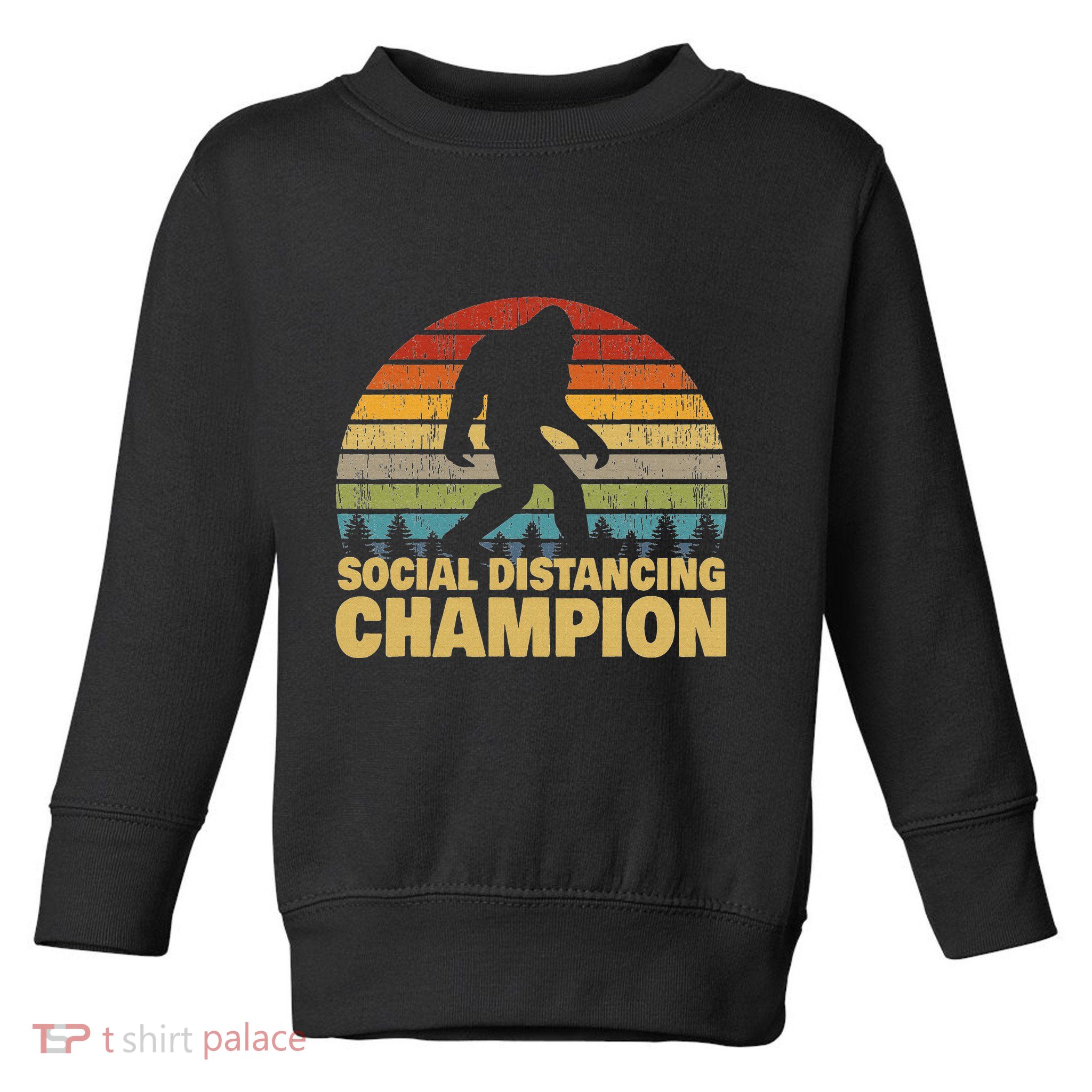 Social Distancing Champion Trendy Meme Funny Bigfoot Toddler Sweatshirt