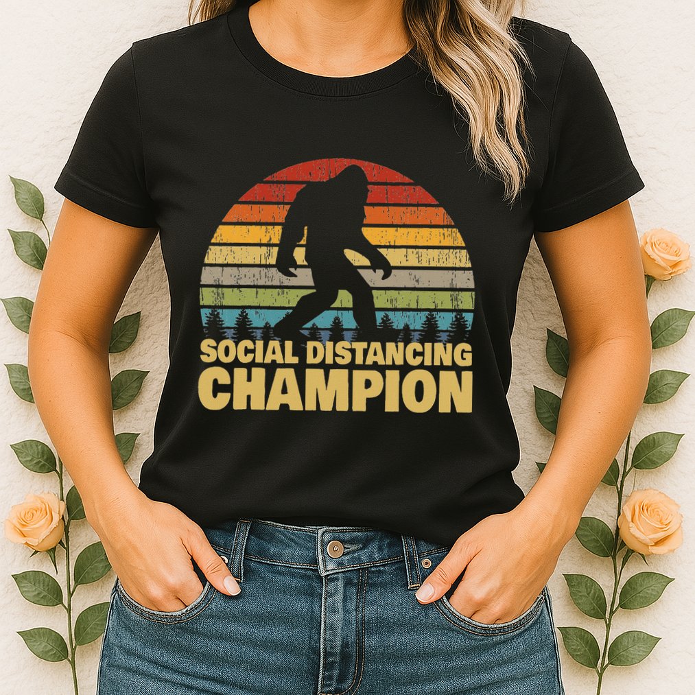 Social Distancing Champion Trendy Meme Funny Bigfoot Womens T-Shirt