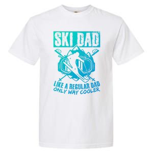 Ski Dad Cool Dad Best Dad Mountains Snowboard Skiing Gift Garment-Dyed Heavyweight T-Shirt