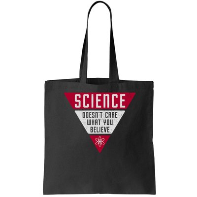 Science Doesn't Care What You Believe Bag